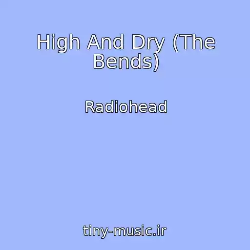 کاور آهنگ High And Dry (The Bends) از Radiohead