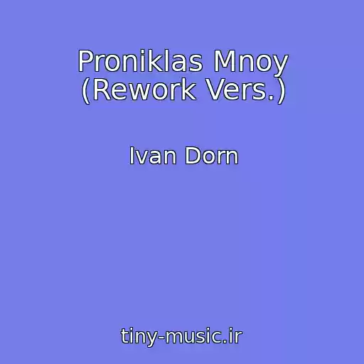 کاور آهنگ Proniklas Mnoy (Rework Vers.) از Іvan Dorn