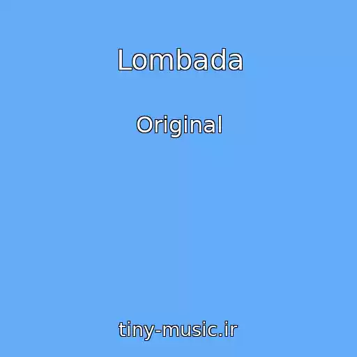 کاور آهنگ Lombada از Original
