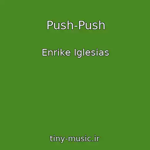کاور آهنگ Push-Push از Enrike Iglesias