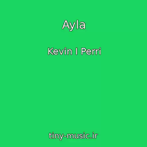کاور آهنگ Ayla از Kevin I Perri