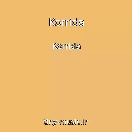 کاور آهنگ Korrida از Korrida