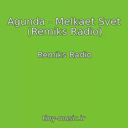 کاور آهنگ Agunda - Melkaet Svet (Remiks Radio) از Remiks Radio