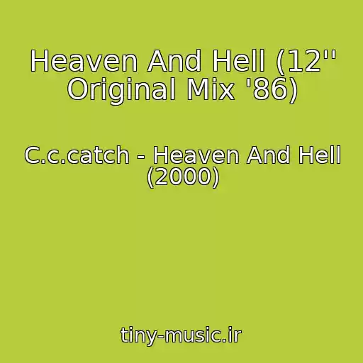 کاور آهنگ Heaven And Hell (12'' Original Mix '86) از C.c.catch - Heaven And Hell (2000)