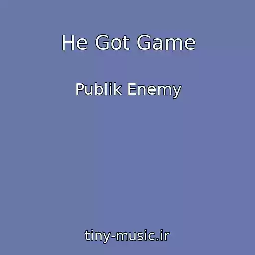 کاور آهنگ He Got Game از Publik Enemy