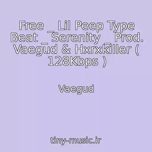کاور آهنگ Free _ Lil Peep Type Beat _ Serenity _ Prod. Vaegud & Hxrxkiller ( 128Kbps ) از Vaegud