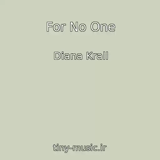 کاور آهنگ For No One از Diana Krall