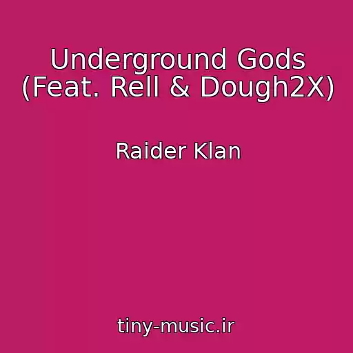 کاور آهنگ Underground Gods (Feat. Rell & Dough2X) از Raider Klan