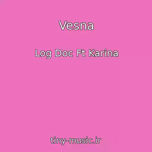کاور آهنگ Vesna از Log Doc Ft Karina