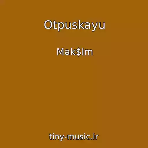 کاور آهنگ Otpuskayu از Mak$Im