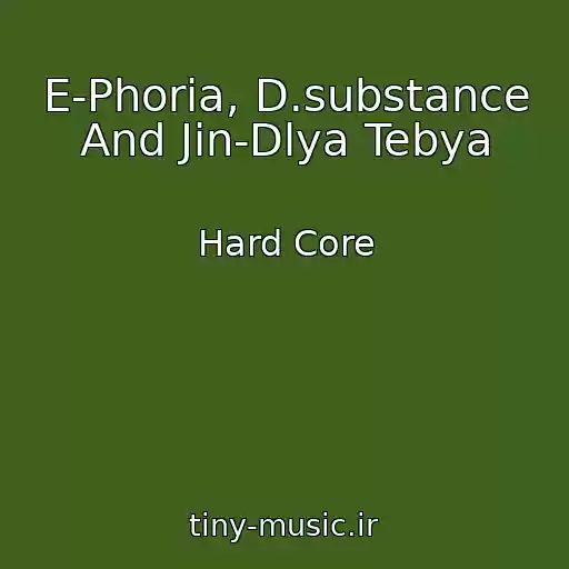 کاور آهنگ E-Phoria, D.substance And Jin-Dlya Tebya از Hard Core