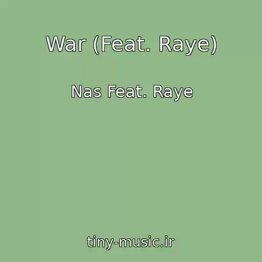 کاور آهنگ War (Feat. Raye) از Nas Feat. Raye