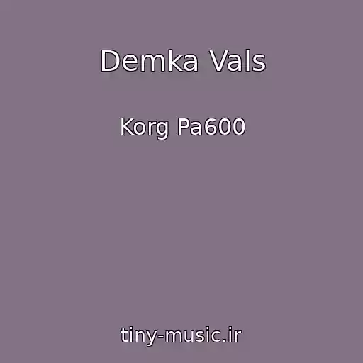 کاور آهنگ Demka Vals از Korg Pa600