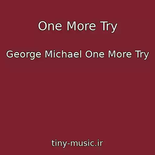 کاور آهنگ One More Try از George Michael One More Try