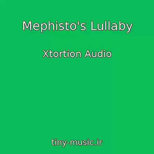 کاور آهنگ Mephisto's Lullaby از Xtortion Audio