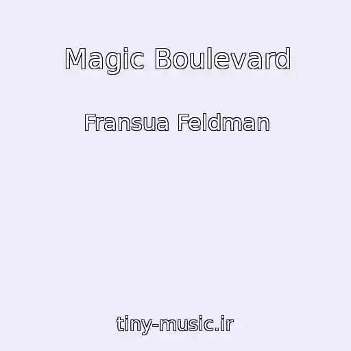 کاور آهنگ Magic Boulevard از Fransua Feldman