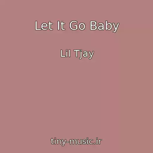 کاور آهنگ Let It Go Baby از Lil Tjay