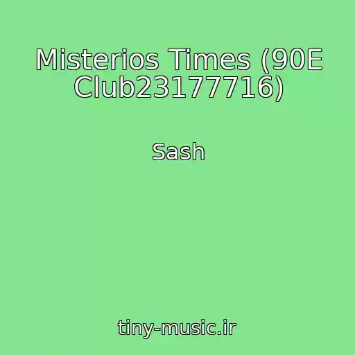 کاور آهنگ Misterios Times (90E Club23177716) از Sash