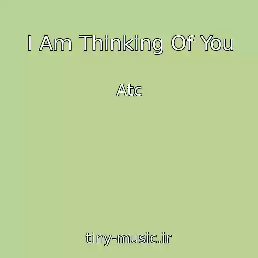 کاور آهنگ I Am Thinking Of You از Atc