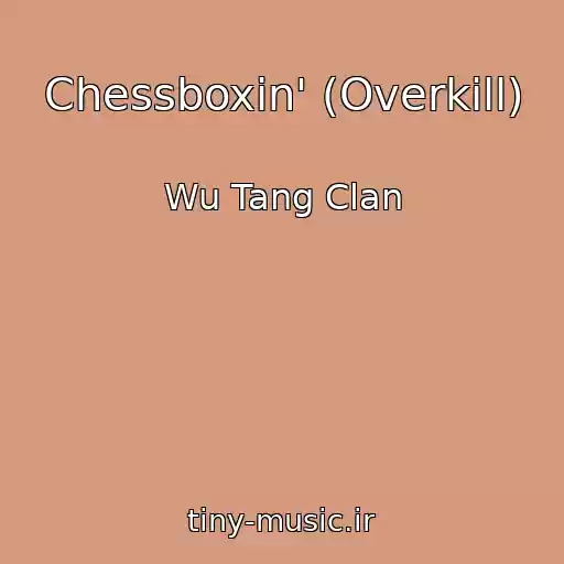 کاور آهنگ Chessboxin' (Overkill) از Wu Tang Clan