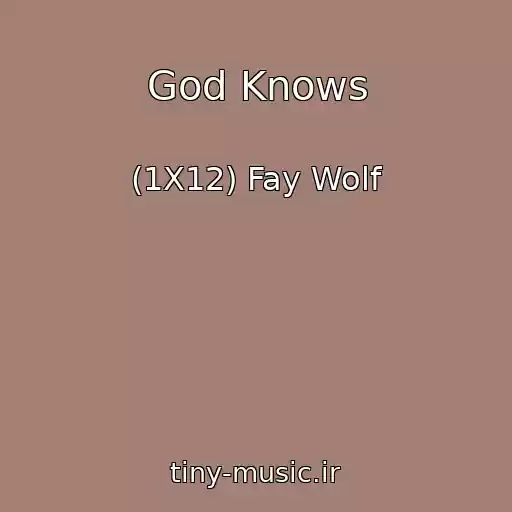 کاور آهنگ God Knows از (1X12) Fay Wolf