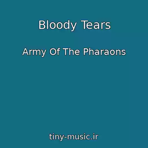 کاور آهنگ Bloody Tears از Army Of The Pharaons