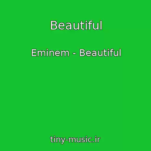 کاور آهنگ Beautiful از Eminem - Beautiful