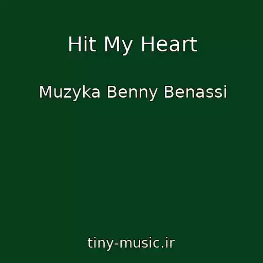 کاور آهنگ Hit My Heart از Muzyka Benny Benassi