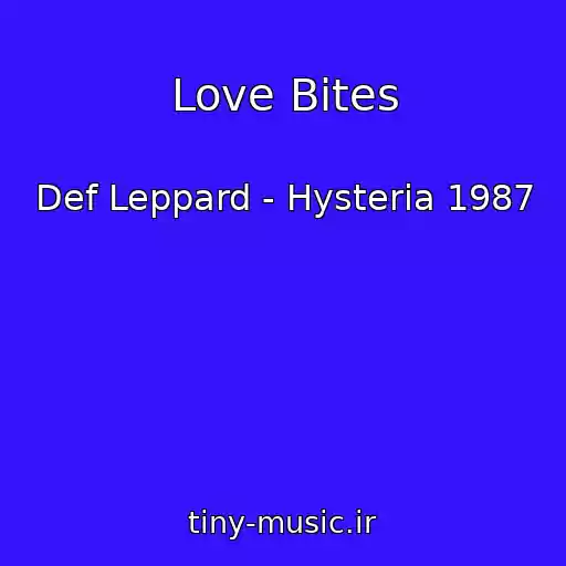 کاور آهنگ Love Bites از Def Leppard - Hysteria 1987