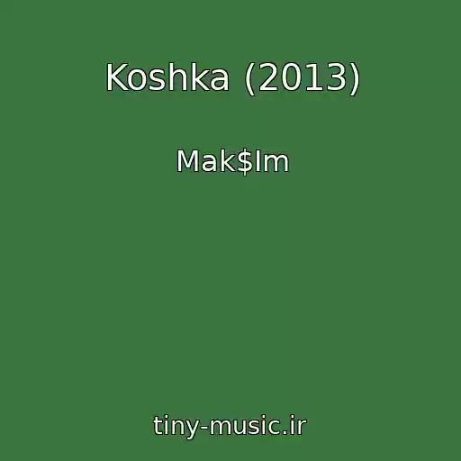 کاور آهنگ Koshka (2013) از Mak$Im