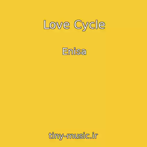 کاور آهنگ Love Cycle از Enisa