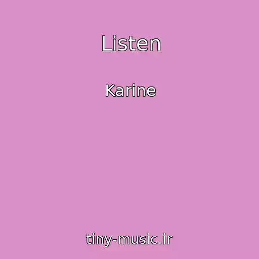 کاور آهنگ Listen از Karine