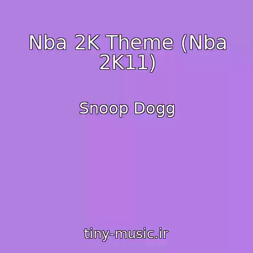 کاور آهنگ Nba 2K Theme (Nba 2K11) از Snoop Dogg