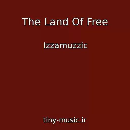 کاور آهنگ The Land Of Free از Izzamuzzic