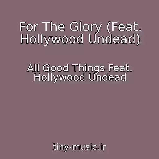 کاور آهنگ For The Glory (Feat. Hollywood Undead) از All Good Things Feat. Hollywood Undead