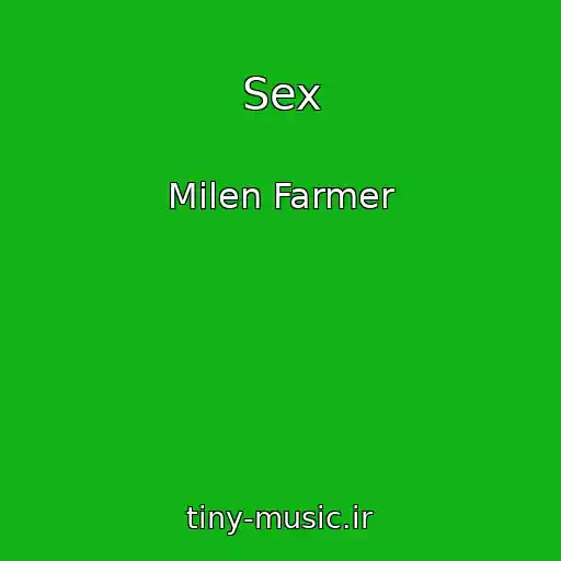کاور آهنگ Sex از Milen Farmer