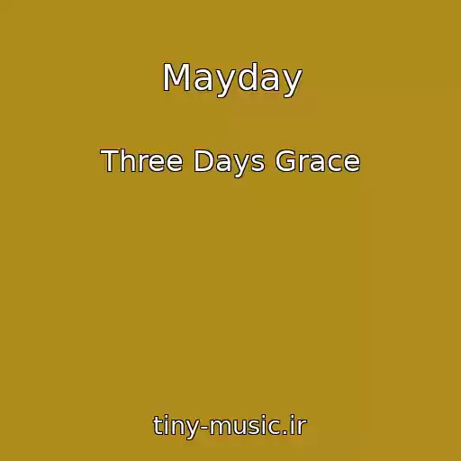 کاور آهنگ Mayday از Three Days Grace