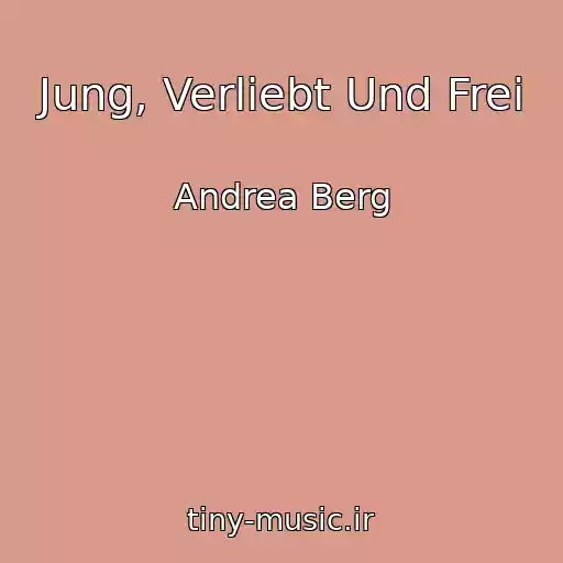 کاور آهنگ Jung, Verliebt Und Frei از Andrea Berg