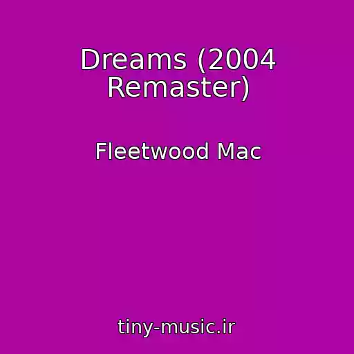 کاور آهنگ Dreams (2004 Remaster) از Fleetwood Mac