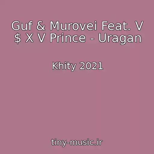 کاور آهنگ Guf & Murovei Feat. V $ X V Prince - Uragan از Khity 2021