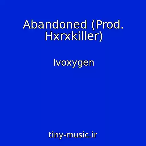 کاور آهنگ Abandoned (Prod. Hxrxkiller) از Ivoxygen