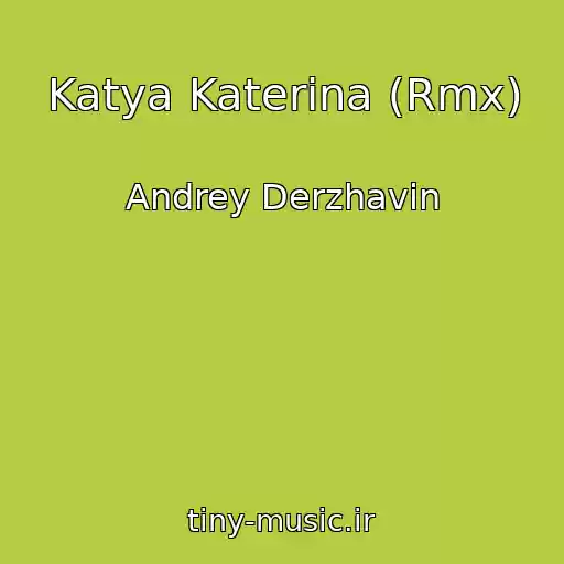کاور آهنگ Katya Katerina (Rmx) از Andrey Derzhavin