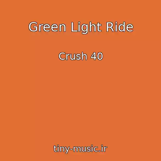 کاور آهنگ Green Light Ride از Crush 40