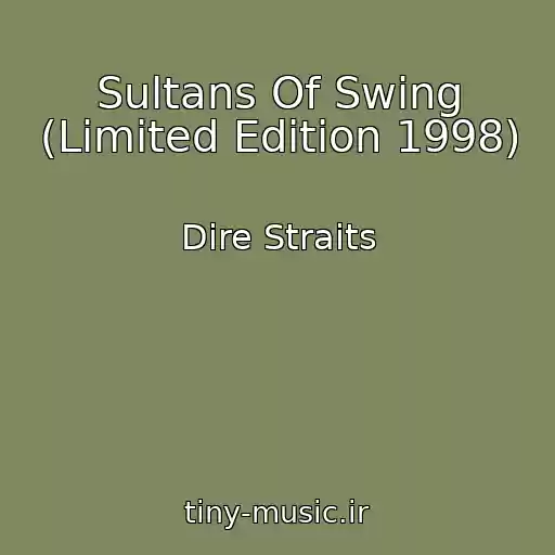 کاور آهنگ Sultans Of Swing (Limited Edition 1998) از Dire Straits