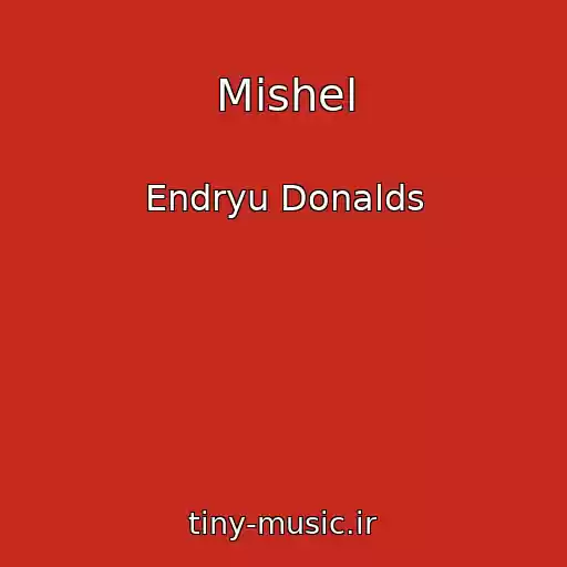 کاور آهنگ Mishel از Endryu Donalds