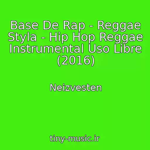 کاور آهنگ Base De Rap - Reggae Styla - Hip Hop Reggae Instrumental Uso Libre (2016) از Neizvesten