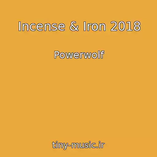 کاور آهنگ Incense & Iron 2018 از Powerwolf