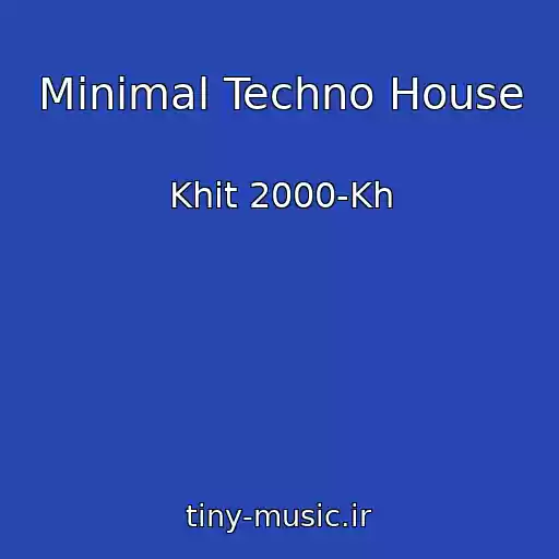 کاور آهنگ Minimal Techno House از Khit 2000-Kh