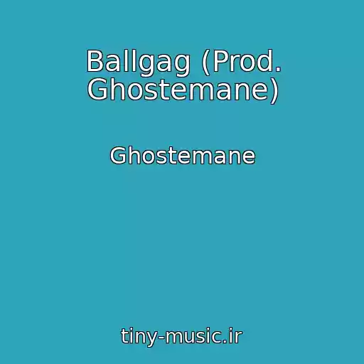 کاور آهنگ Ballgag (Prod. Ghostemane) از Ghostemane