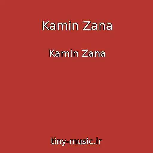 کاور آهنگ Kamin Zana از Kamin Zana